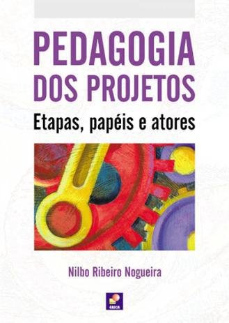 capa do livro pedagogia dos projetos etapas, papéis e atores