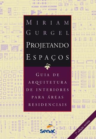 capa do livro projetando espaços guia de arquitetura de interiores para áreas residenciais